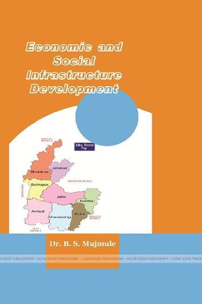 ECONOMIC AND SOCIAL INFRASTRUCTURE DEVELOPMENT: A CASE STUDY