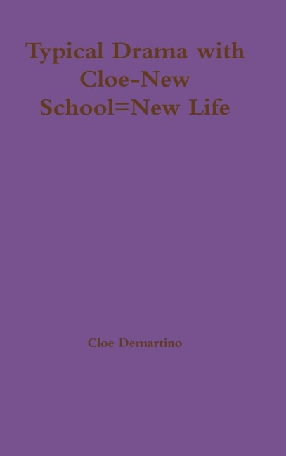 Typical Drama with Cloe-New School=New Life