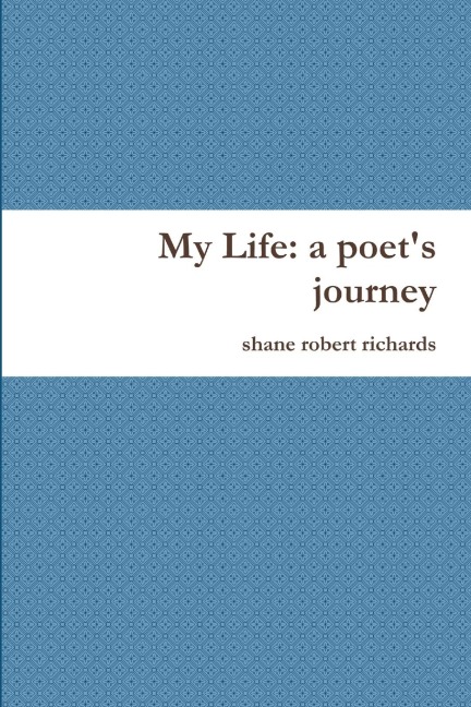 My Life: a poets journey