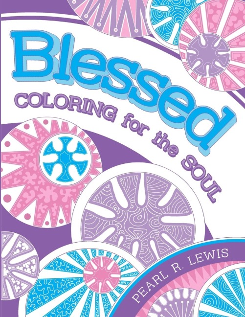 Blessed: Coloring for the Soul