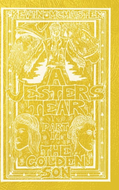 A Jesters Tear: Part Two:  The Golden Son