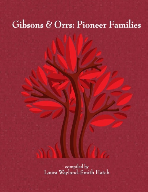Gibsons & Orrs: Pioneer Families