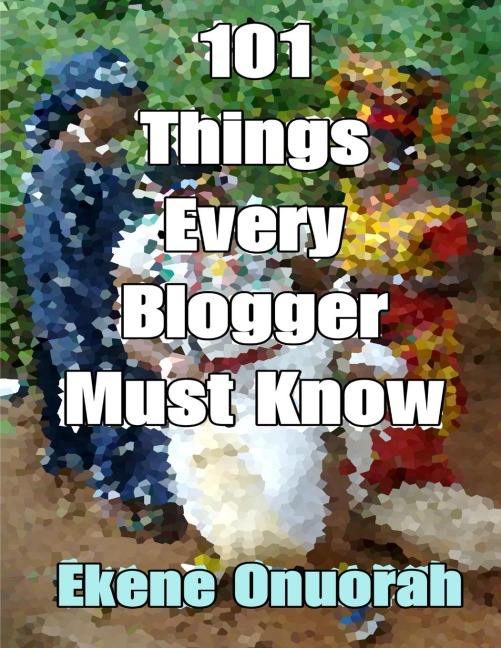 101 Things Every Blogger Must Know