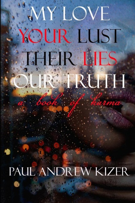 My Love Your Lust Their Lies Our Truth