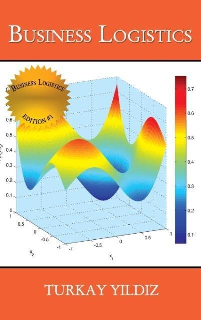Business Logistics: Theoretical and Practical Perspectives with Analyses
