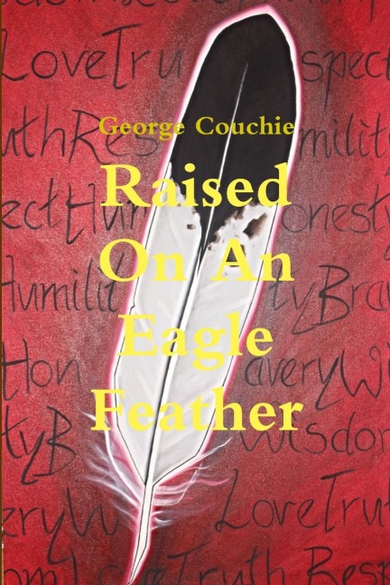 Raised On An Eagle Feather