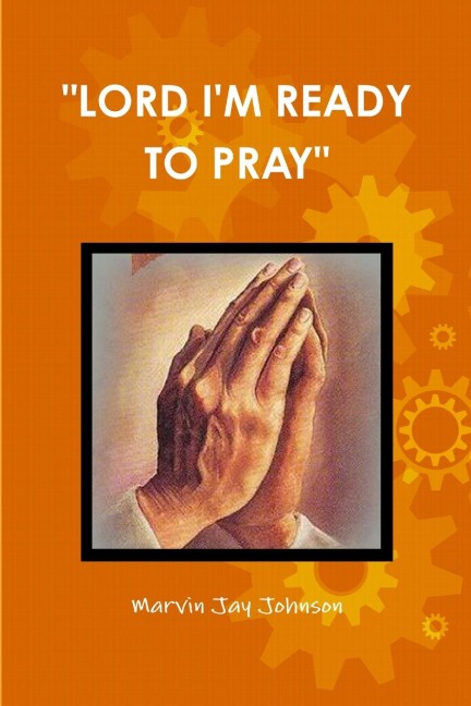 LORD IM READY TO PRAY