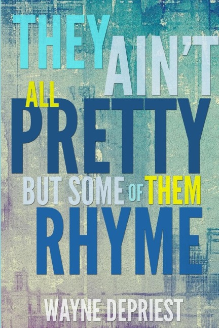 They Aint All Pretty, But Some Of Them Rhyme
