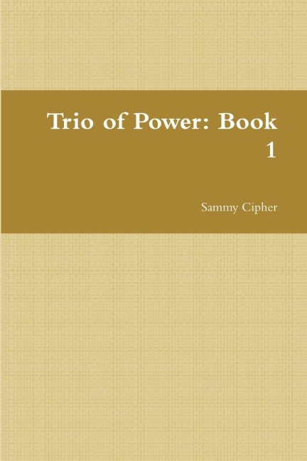 Trio of Power: Book 1