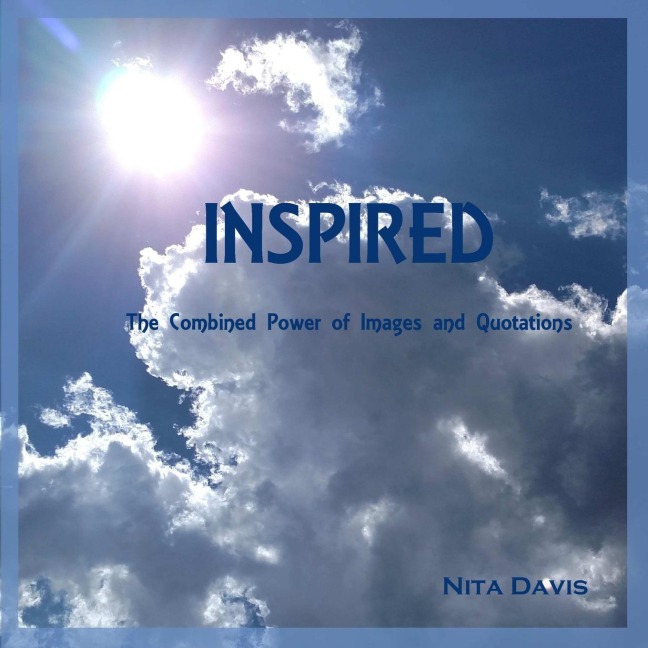 INSPIRED: The Combined Power of Images and Quotations