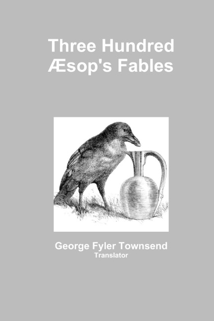 Three Hundred Æsops Fables