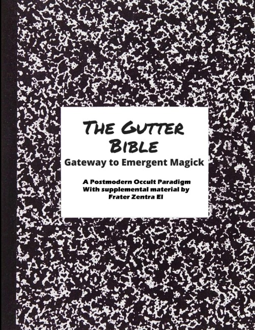 The Gutter Bible: Gateway to Emergent Magick