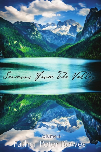 Sermons from the Valley - Vol. 1