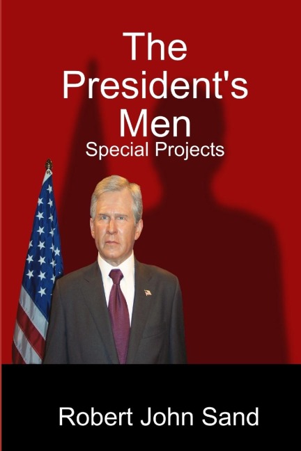 The Presidents Men: Special Projects
