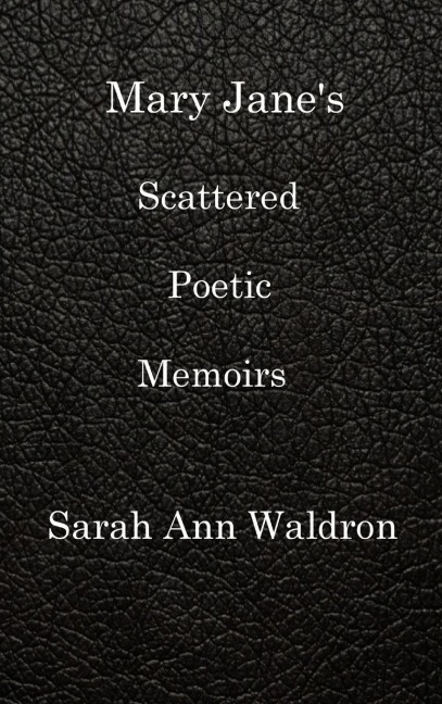 MARY JANES SCATTERED POETIC MEMOIRS