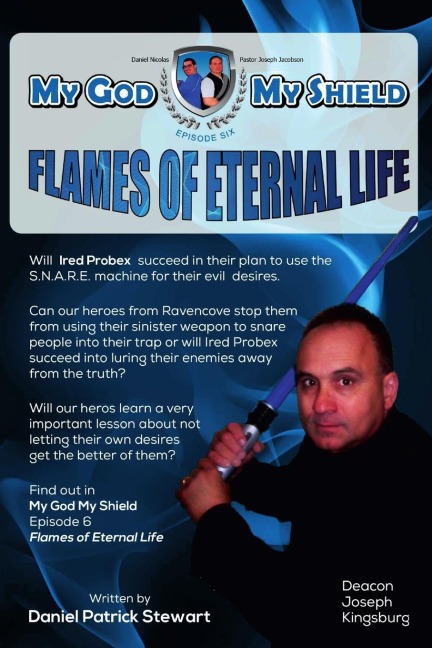 MY God My Shield Episode Six Flames of Eternal Life