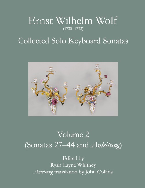 E.W. Wolf: Collected Solo Keyboard Sonatas, Volume 2