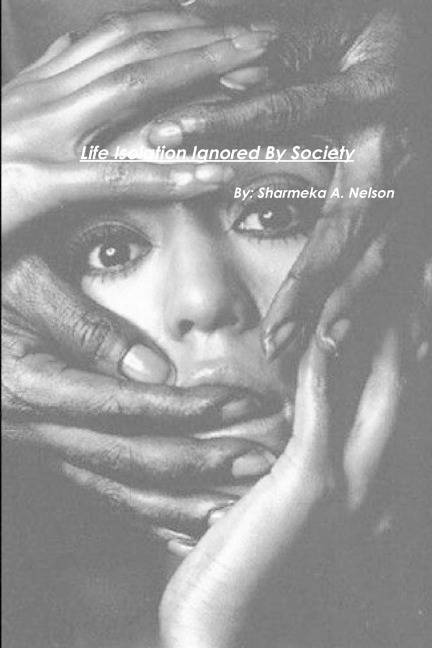 Life Isolation Ignored By Society