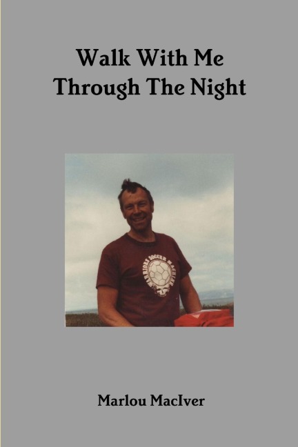 Walk With Me Through The Night