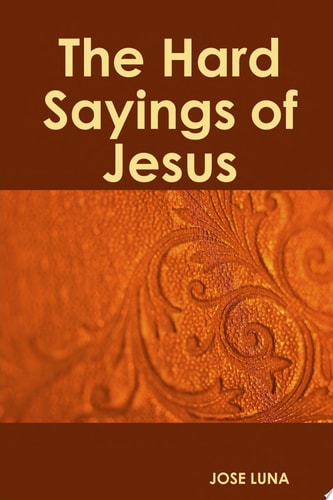 The Hard Sayings of Jesus