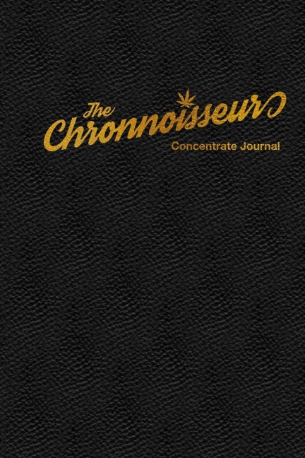 The Chronnoisseur - Concentrate Journal
