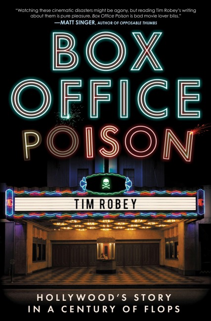 Box Office Poison: Hollywoods Story in a Century of Flops