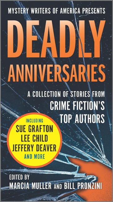 Deadly Anniversaries: Mystery Writers of Americas 75th Anniversary Anthology