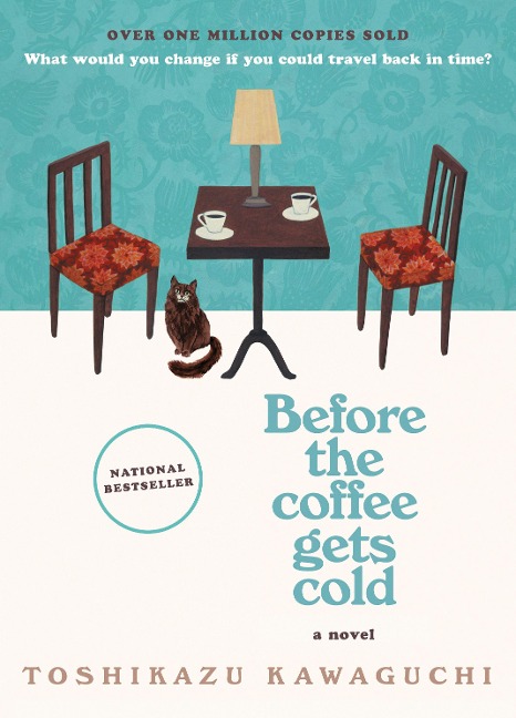 Before the Coffee Gets Cold: A Novel