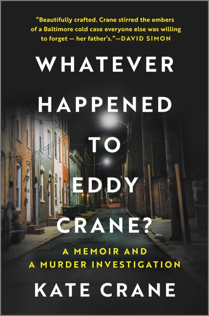 What Ever Happened to Eddy Crane?: A Memoir and a Murder Investigation