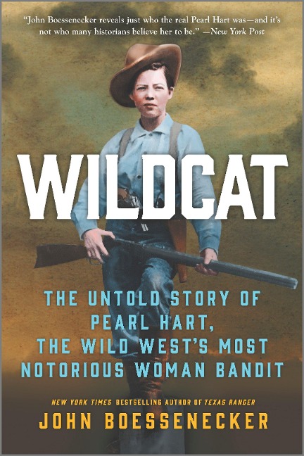Wildcat: The Untold Story of Pearl Hart, the Wild Wests Most Notorious Woman Bandit