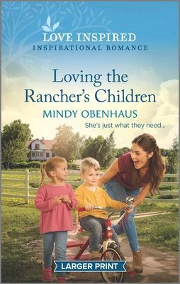 Loving the Ranchers Children: An Uplifting Inspirational Romance