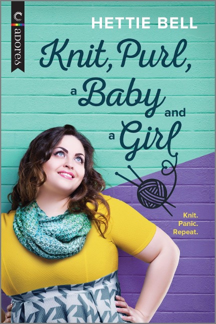 Knit, Purl, a Baby and a Girl: A Queer New Adult Romance (Original)