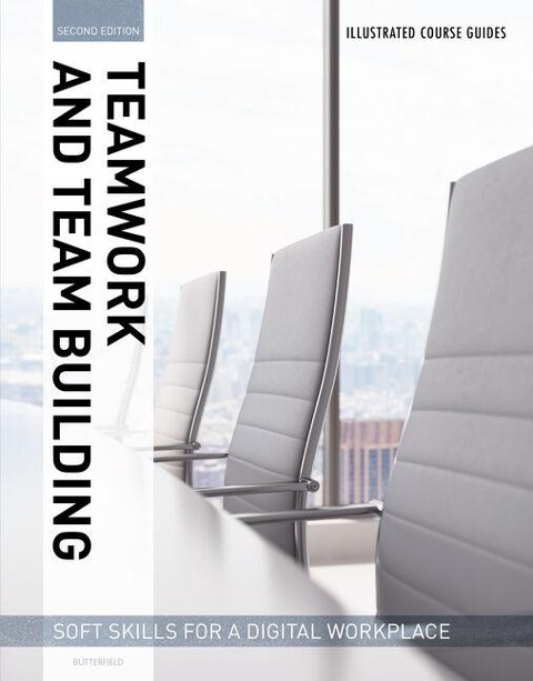 Illustrated Course Guides: Teamwork & Team Building - Soft Skills for a Digital Workplace
