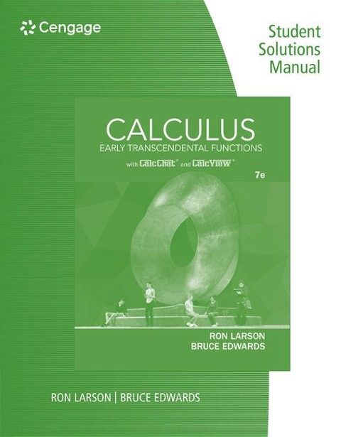 Student Solutions Manual for Larson/Edwards Calculus of a Single Variable: Early Transcendental Functions, 2nd