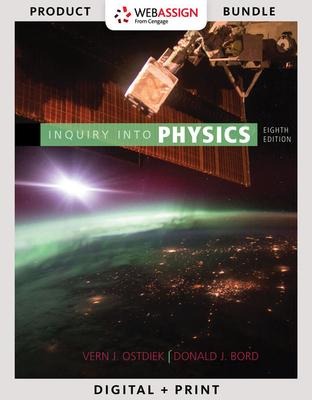 Bundle: Inquiry Into Physics, Loose-Leaf Version, 8th + Webassign Printed Access Card for Ostdiek/Bords Inquiry Into Physics, 8th Edition, Single-Term