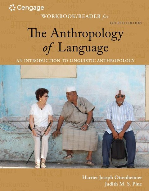 Student Workbook with Reader for Ottenheimer/Pines the Anthropology of Language: An Introduction to Linguistic Anthropology, 4th