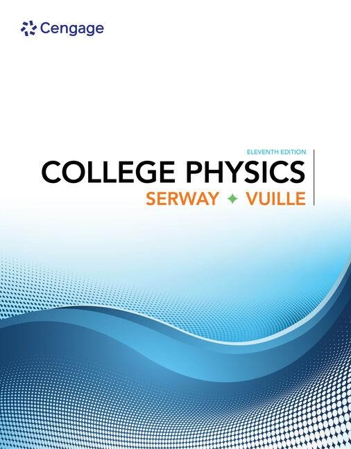 Bundle: College Physics, Loose-Leaf Version, 11th + Webassign Printed Access Card for Serway/Vuilles College Physics, 11th Edition, Multi-Term