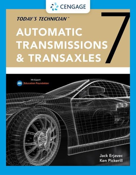 Todays Technician: Automatic Transmissions and Transaxles Classroom Manual and Shop Manual