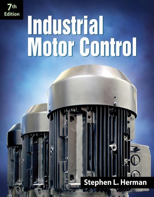 Bundle: Delmars Standard Textbook of Electricity, 6th + Industrial Motor Control, 7th