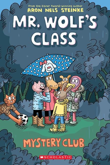 Mystery Club: A Graphic Novel (Mr. Wolfs Class #2): Volume 2