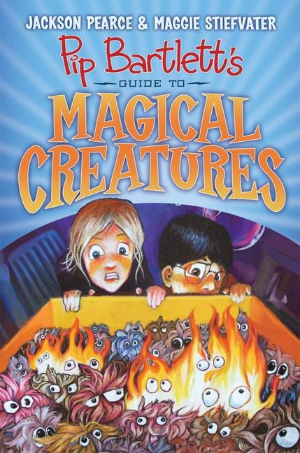 Pip Bartletts Guide to Magical Creatures (Pip Bartlett #1): Volume 1