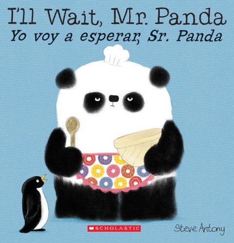 Ill Wait, Mr. Panda / Yo Voy a Esperar, Sr. Panda (Scholastic Bilingual)