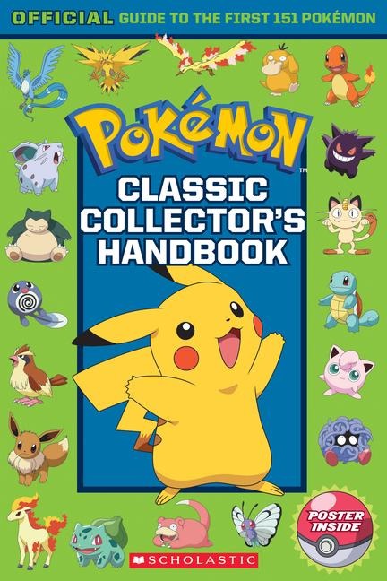 Classic Collectors Handbook: An Official Guide to the First 151 Pokémon (Pokémon)