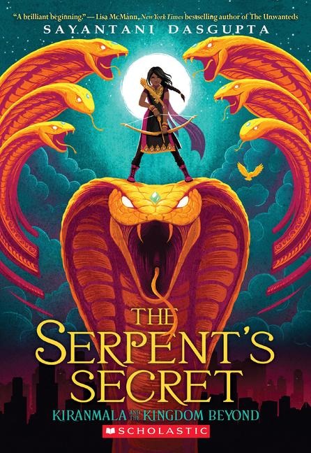 The Serpents Secret (Kiranmala and the Kingdom Beyond #1)