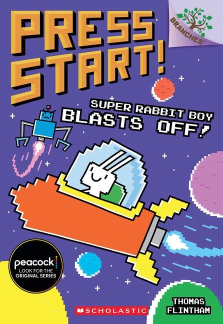 Super Rabbit Boy Blasts Off!: A Branches Book (Press Start! #5): Volume 5
