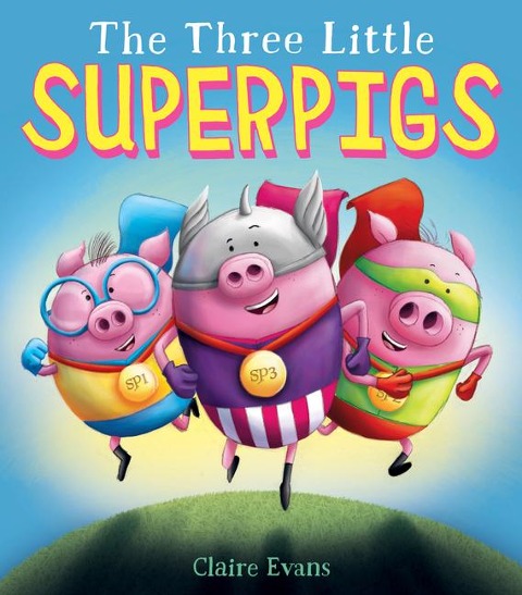 The Three Little Superpigs: Volume 1