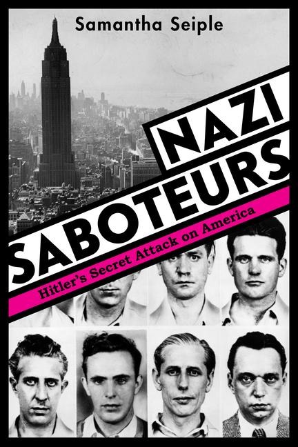 Nazi Saboteurs: Hitlers Secret Attack on America (Scholastic Focus)