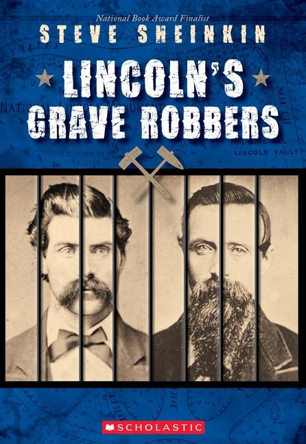 Lincolns Grave Robbers (Scholastic Focus)