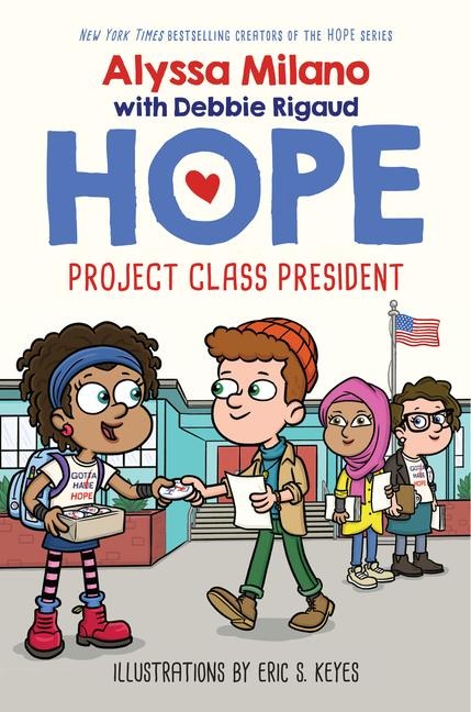 Project Class President (Alyssa Milanos Hope #3)