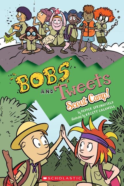 Scout Camp! (Bobs and Tweets #4)
